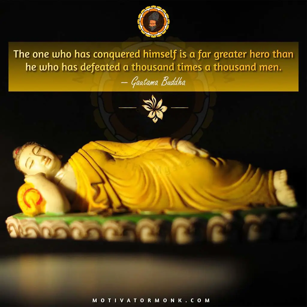 Gautam buddha quotes on karmaThe one who has conquered himself is a far greater hero than he who has defeated a thousand times a thousand men.