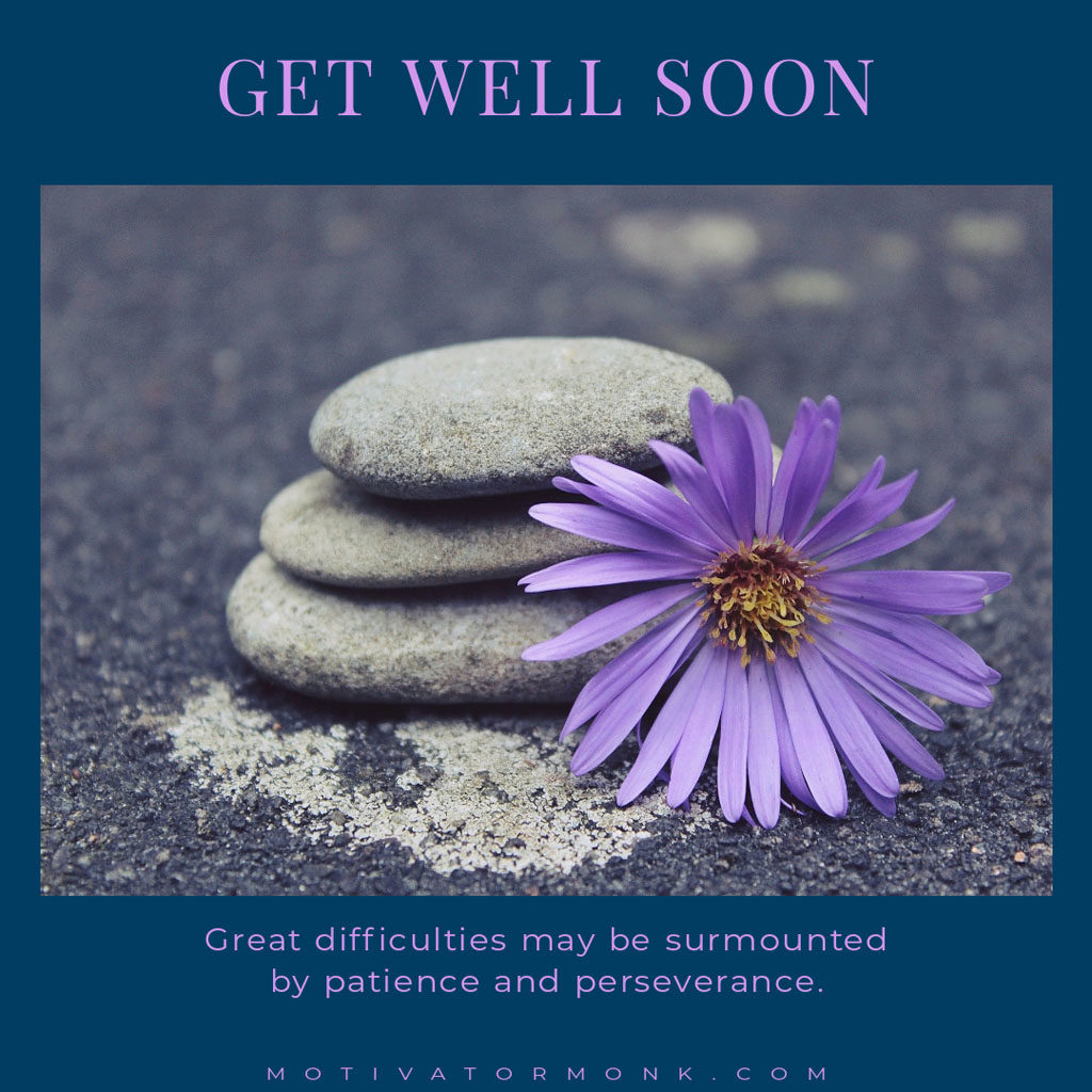Formal get well soon messageThose who win never quit; those who quit never win.